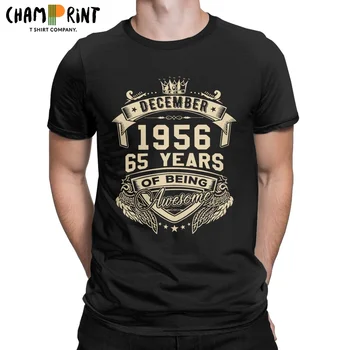 Pánske T-Shirts Narodil sa V decembri 1956 65 Rokov Je Úžasné Obmedzené Blázon Čistej Bavlny Tee Tričko Oblečenie Vytlačené T Košele