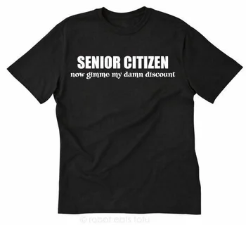 Starších Občanov Teraz Dať Mi Sakra Zľavu T-shirt Zábavné Dôchodku Tee Tričko